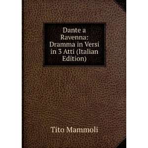    Dramma in Versi in 3 Atti (Italian Edition) Tito Mammoli Books
