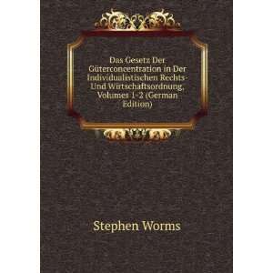   Wirtschaftsordnung, Volumes 1 2 (German Edition) Stephen Worms Books