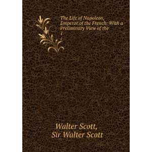   Preliminary View of the . 1 Sir Walter Scott Walter Scott Books