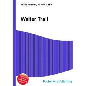  Walter Trail Ronald Cohn Jesse Russell Books