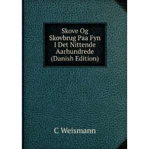   Paa Fyn I Det Nittende Aarhundrede (Danish Edition) C Weismann Books