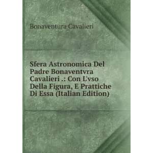  Sfera Astronomica Del Padre Bonaventvra Cavalieri .: Con L 