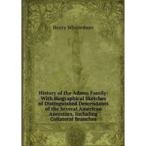   Ancestors, Including Collateral Branches Henry Whittemore Books