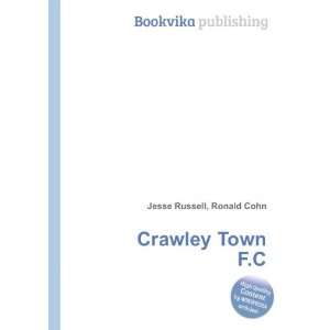  Crawley Town F.C. Ronald Cohn Jesse Russell Books