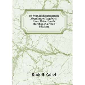   Einer Reise Durch Marokko (German Edition) Rudolf Zabel Books