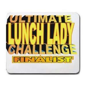  ULTIMATE LUNCH LADY CHALLENGE FINALIST Mousepad Office 