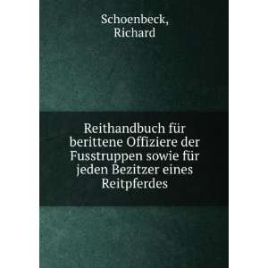   fÃ¼r jeden Bezitzer eines Reitpferdes Richard Schoenbeck Books