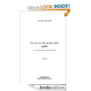 LA VIE EST UN NAVIRE SANS QUILLE (French Edition) Jacques Ravenel 