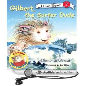  Gilbert, the Surfer Dude (Audible Audio Edition) Diane 