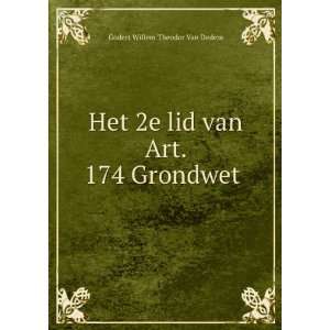   174 Grondwet . (Dutch Edition) Godert Willem Theodor Van Dedem Books