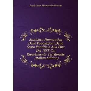   . (Italian Edition) Papal States. Ministero Dellinterno Books