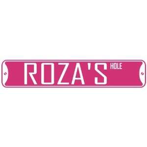   ROZA HOLE  STREET SIGN