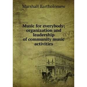   leadership of community music activities Marshall Bartholomew Books