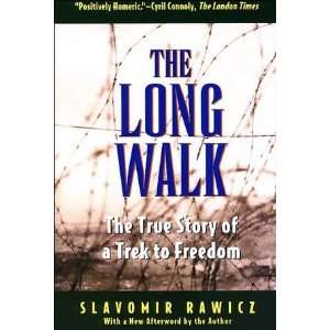  The Long Walk The True Story of a Trek to Freedom 