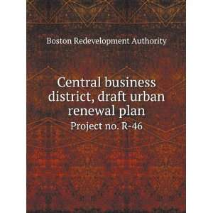 Central business district, draft urban renewal plan, project no. R 46 