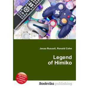 Legend of Himiko Ronald Cohn Jesse Russell  Books