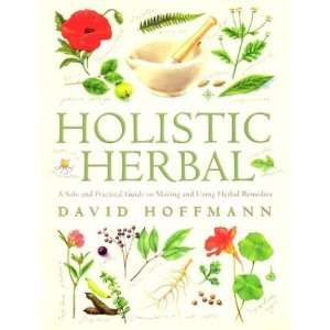  Holistic Herbal 4th Edition A Safe and Practical Guide to 
