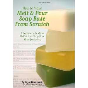  How to Make Melt & Pour Soap Base from Scratch A Beginner 