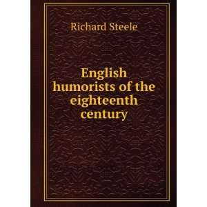  English humorists of the eighteenth century Richard 