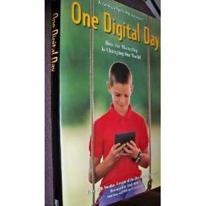    One Digital Day How the Microchip is Changing Our World Books