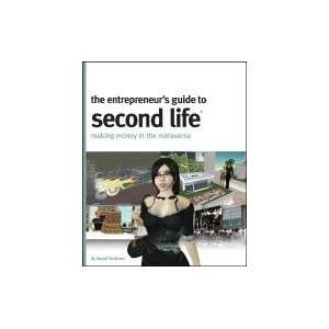   Guide to Second Life Making Money in the Metaverse [PB,2007] Books