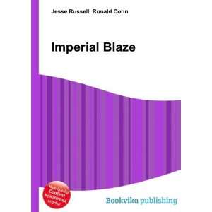  Imperial Blaze Ronald Cohn Jesse Russell Books