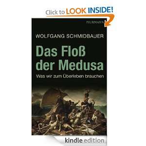 Das Floß der Medusa: Was wir zum Überleben brauchen (German Edition 