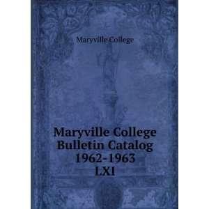  Maryville College Bulletin Catalog 1962 1963. LXI Maryville 