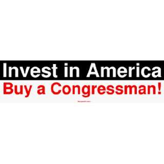  Invest in America Buy a Congressman Bumper Sticker 