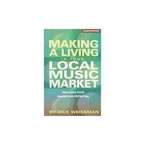  Making a Living in Your Local Music Market Softcover 