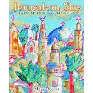 Jerusalem Sky Stars, Crosses and Crescents by Mark H. Podwal 