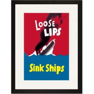   Black Framed/Matted Print 17x23, Loose Lips Sink Ships