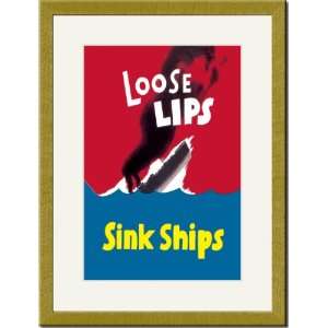   Gold Framed/Matted Print 17x23, Loose Lips Sink Ships: Home & Kitchen