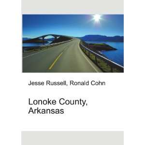  Lonoke County, Arkansas Ronald Cohn Jesse Russell Books