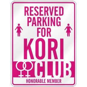   RESERVED PARKING FOR KORI 