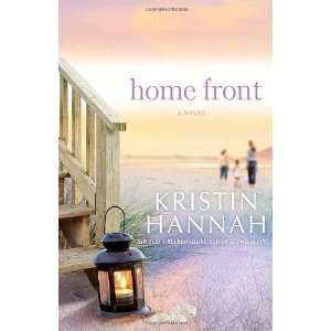  Home Front [Hardcover]: Kristin Hannah: Books