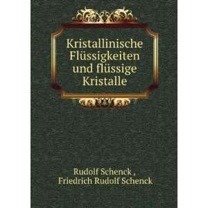   flÃ¼ssige Kristalle Friedrich Rudolf Schenck Rudolf Schenck  Books