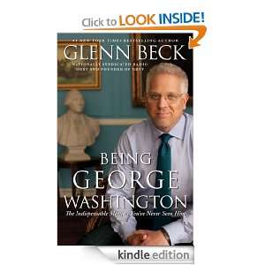 Being George Washington Glenn Beck  Kindle Store