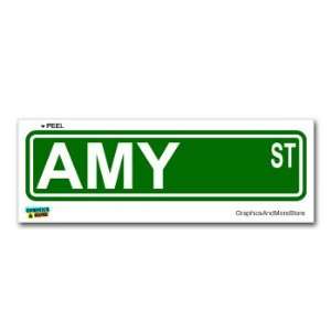 Amy Street Road Sign   8.25 X 2.0 Size   Name Window Bumper Sticker