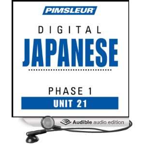 Japanese Phase 1, Unit 21 Learn to Speak and Understand Japanese with 