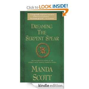 Dreaming the Serpent Spear Manda Scott  Kindle Store