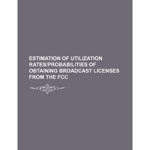   licenses from the FCC (9781234398002) U.S. Government Books