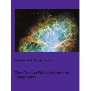  Five College Radio Astronomy Observatory Ronald Cohn 
