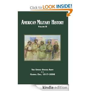American Military History, Volume II The United States Army in a 