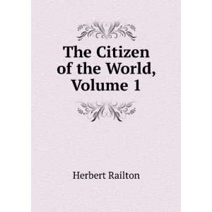  The Citizen of the World, Volume 1: Herbert Railton: Books