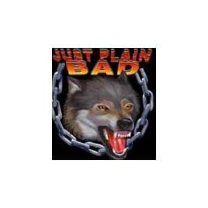  T shirts Bad to the Bone Just Plain Bad with Wolf XXL 