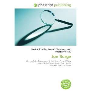 Jon Burge (9786133887565) Frederic P. Miller, Agnes F. Vandome, John 
