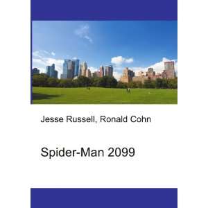  Spider Man 2099 Ronald Cohn Jesse Russell Books