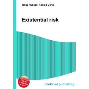  Existential risk Ronald Cohn Jesse Russell Books