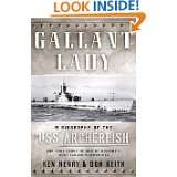 Gallant Lady A Biography of the USS Archerfish by Ken Henry and Don 